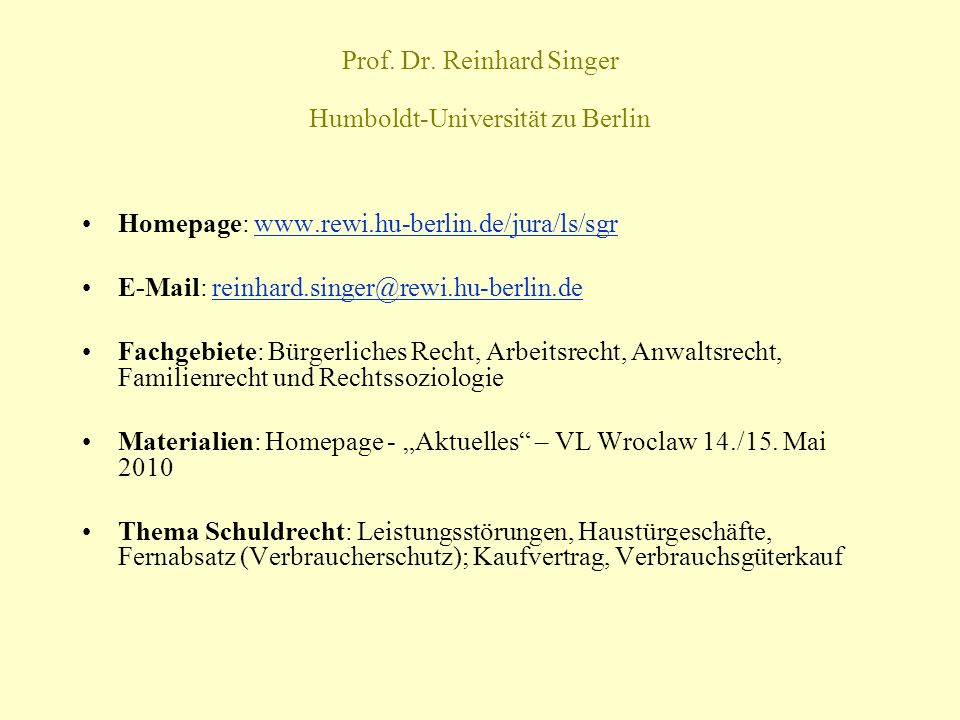 Prof. Dr. Reinhard Singer Humboldt-Universität zu Berlin