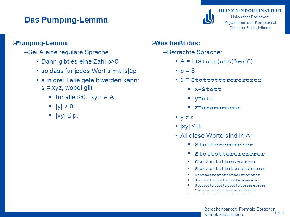 Das Pumping-Lemma Pumping-Lemma Sei A eine reguläre Sprache.