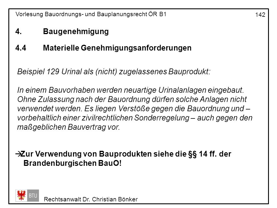 4. Baugenehmigung 4.4 Materielle Genehmigungsanforderungen. Beispiel 129 Urinal als (nicht) zugelassenes Bauprodukt: