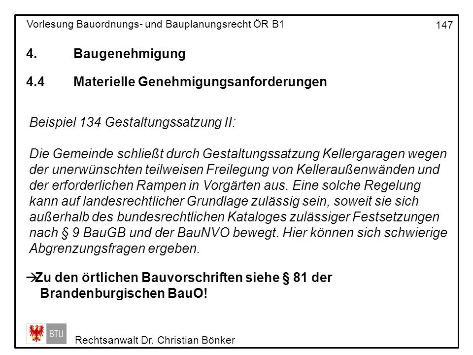 4. Baugenehmigung 4.4 Materielle Genehmigungsanforderungen. Beispiel 134 Gestaltungssatzung II: