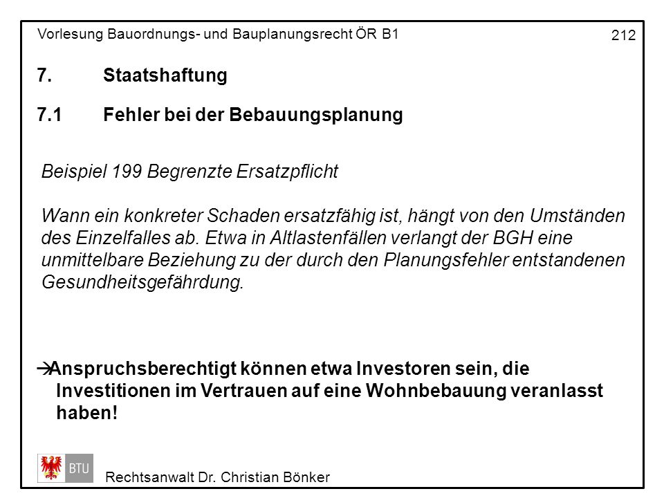 7. Staatshaftung 7.1 Fehler bei der Bebauungsplanung. Beispiel 199 Begrenzte Ersatzpflicht.