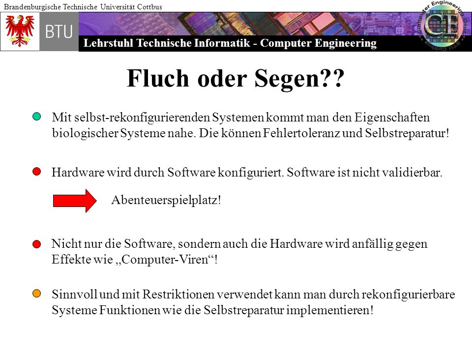 Fluch oder Segen Mit selbst-rekonfigurierenden Systemen kommt man den Eigenschaften.
