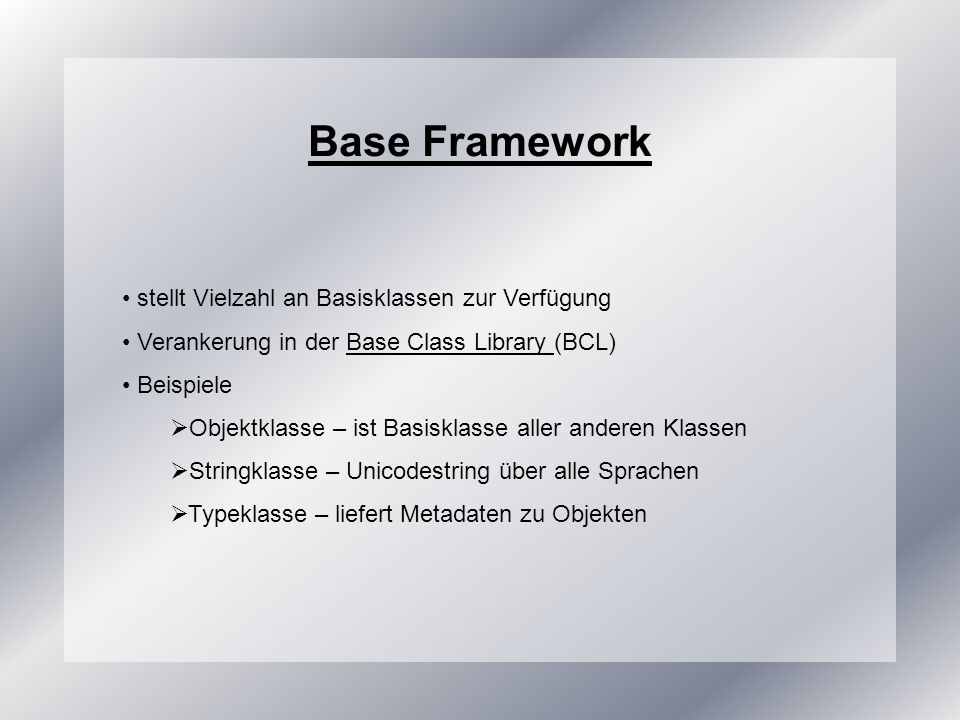 Base Framework stellt Vielzahl an Basisklassen zur Verfügung