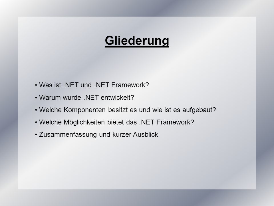Gliederung Was ist .NET und .NET Framework