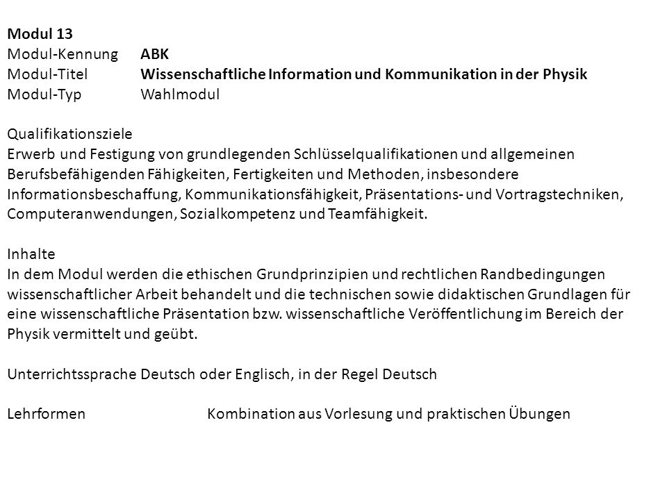 Modul 13 Modul-Kennung ABK. Modul-Titel Wissenschaftliche Information und Kommunikation in der Physik.