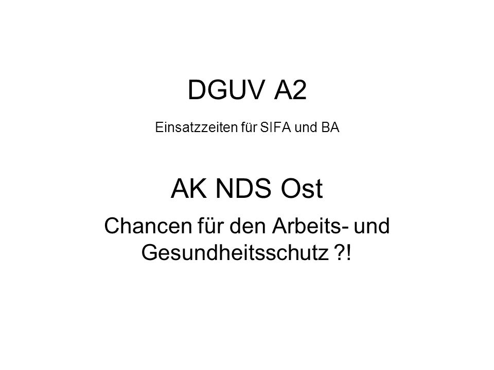 DGUV A2 Einsatzzeiten für SIFA und BA AK NDS Ost