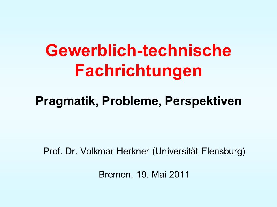 Gewerblich-technische Fachrichtungen Pragmatik, Probleme, Perspektiven