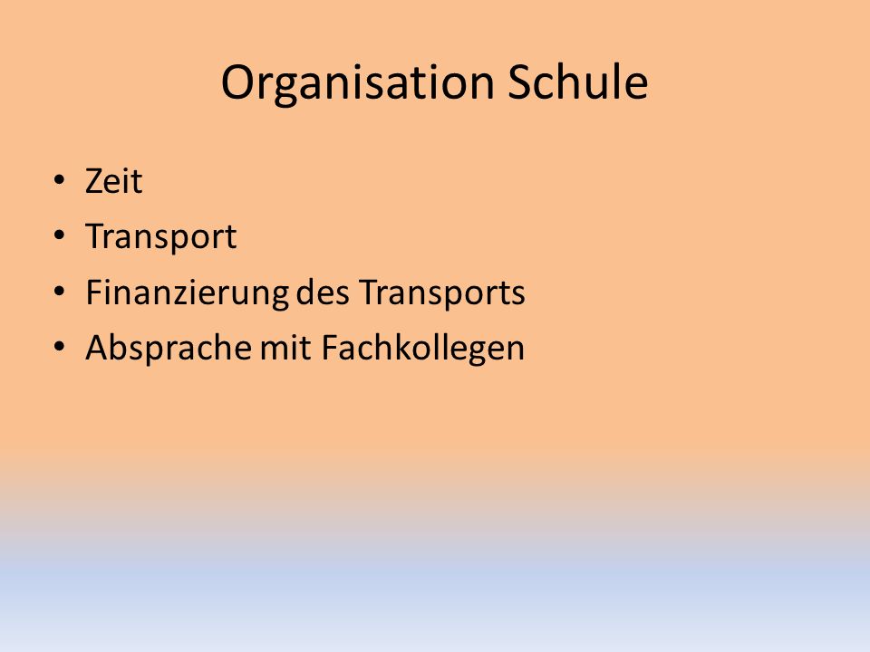 Organisation Schule Zeit Transport Finanzierung des Transports