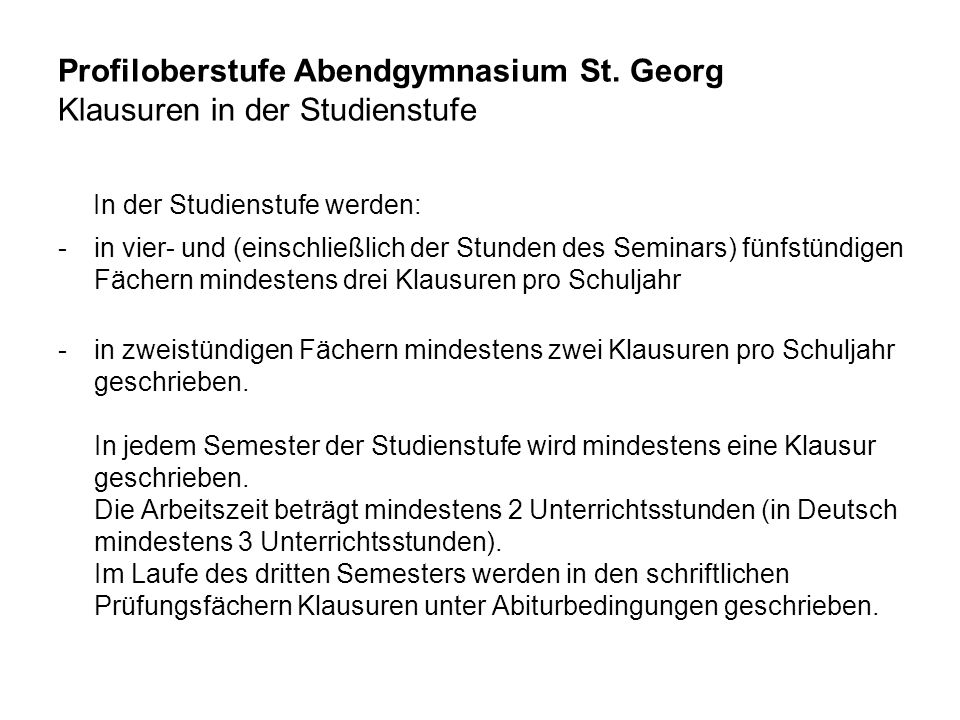 Profiloberstufe Abendgymnasium St. Georg Klausuren in der Studienstufe