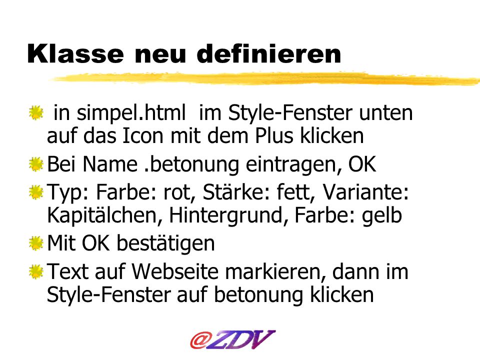 Klasse neu definieren in simpel.html im Style-Fenster unten auf das Icon mit dem Plus klicken. Bei Name .betonung eintragen, OK.