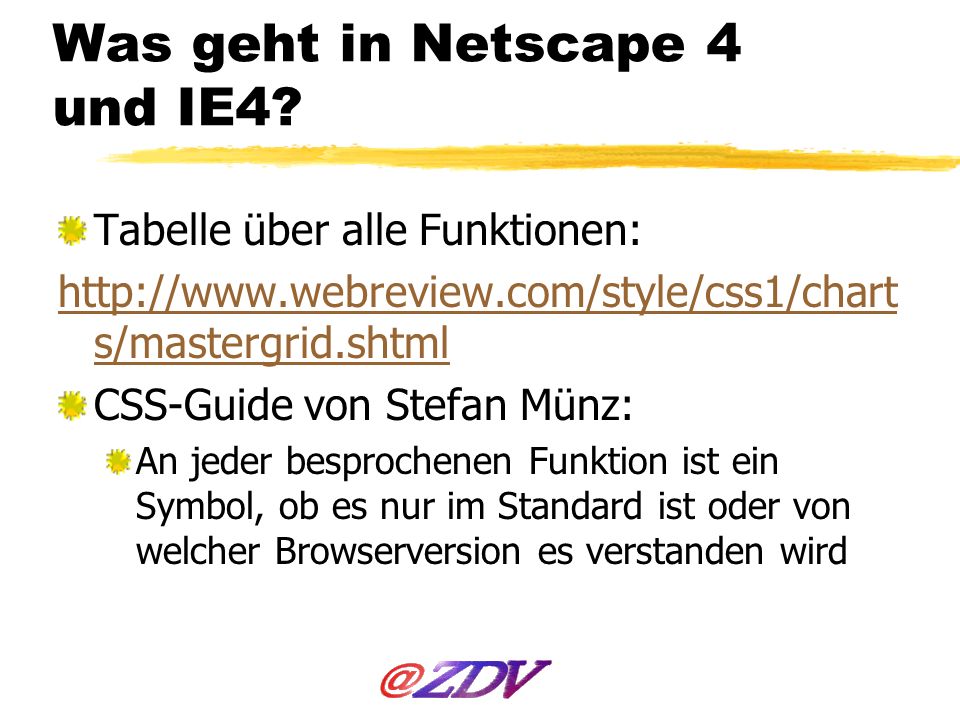 Was geht in Netscape 4 und IE4