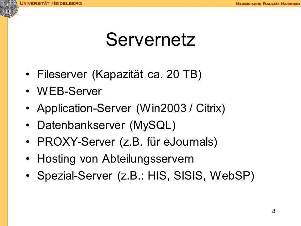 Servernetz Fileserver (Kapazität ca. 20 TB) WEB-Server