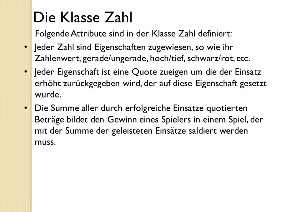 Die Klasse Zahl Folgende Attribute sind in der Klasse Zahl definiert: