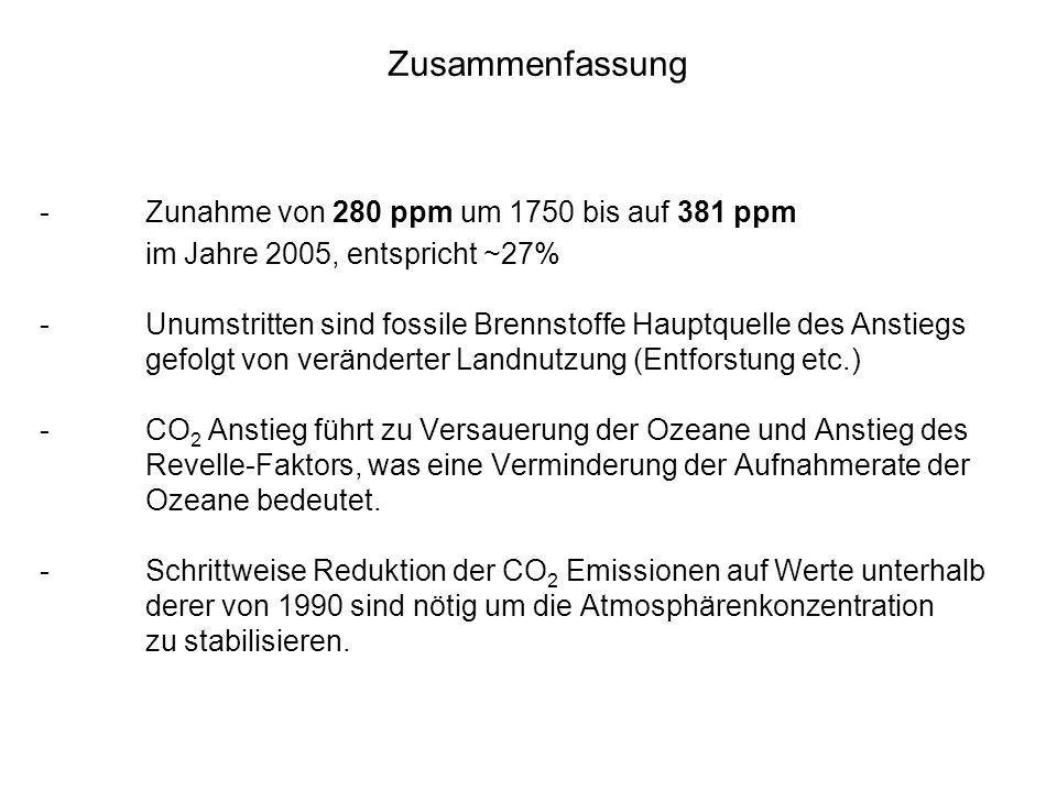 Zusammenfassung - Zunahme von 280 ppm um 1750 bis auf 381 ppm