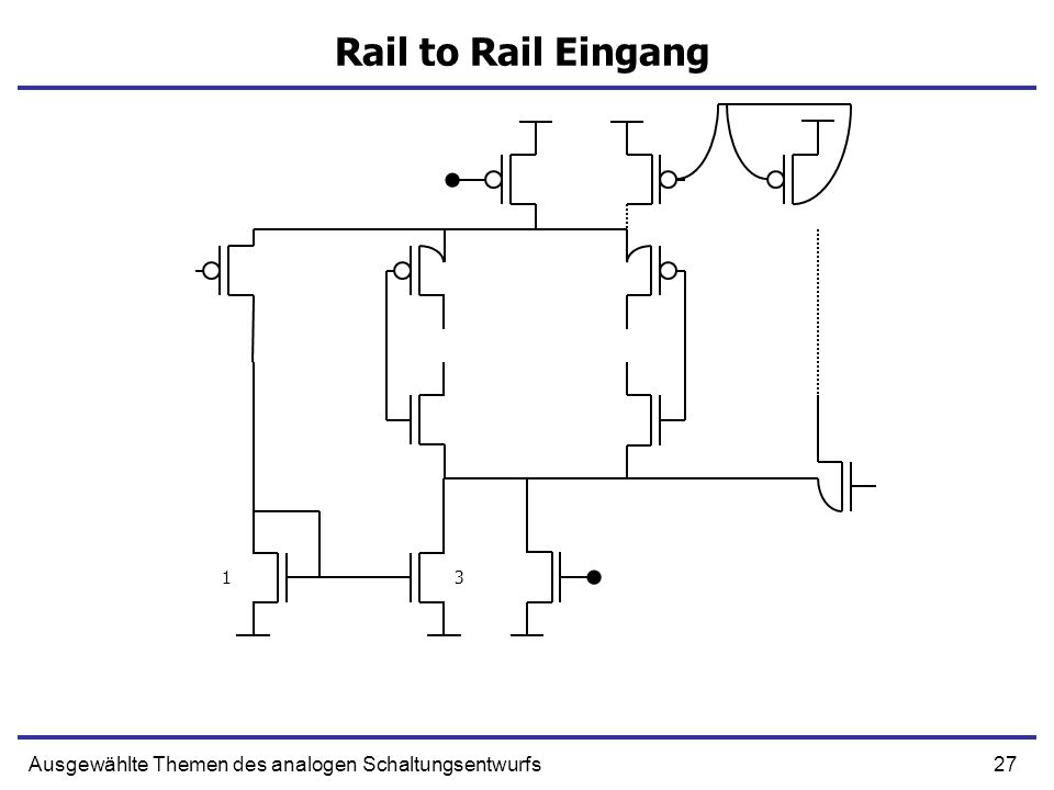 Rail to Rail Eingang 1 3 Ausgewählte Themen des analogen Schaltungsentwurfs