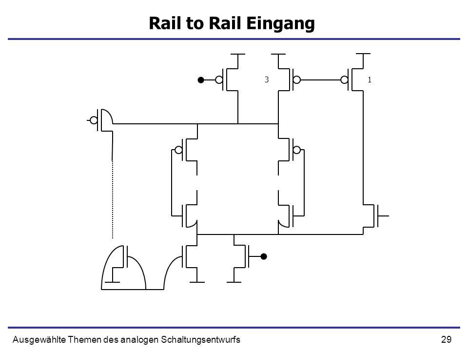 Rail to Rail Eingang 3 1 Ausgewählte Themen des analogen Schaltungsentwurfs