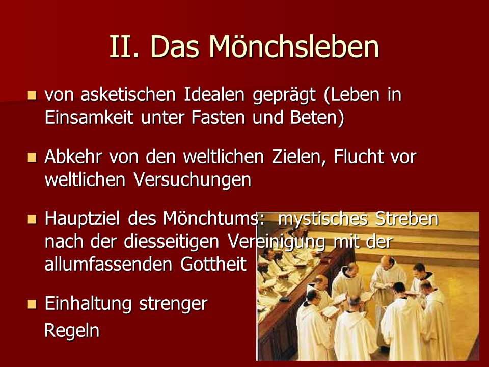 II. Das Mönchsleben von asketischen Idealen geprägt (Leben in Einsamkeit unter Fasten und Beten)