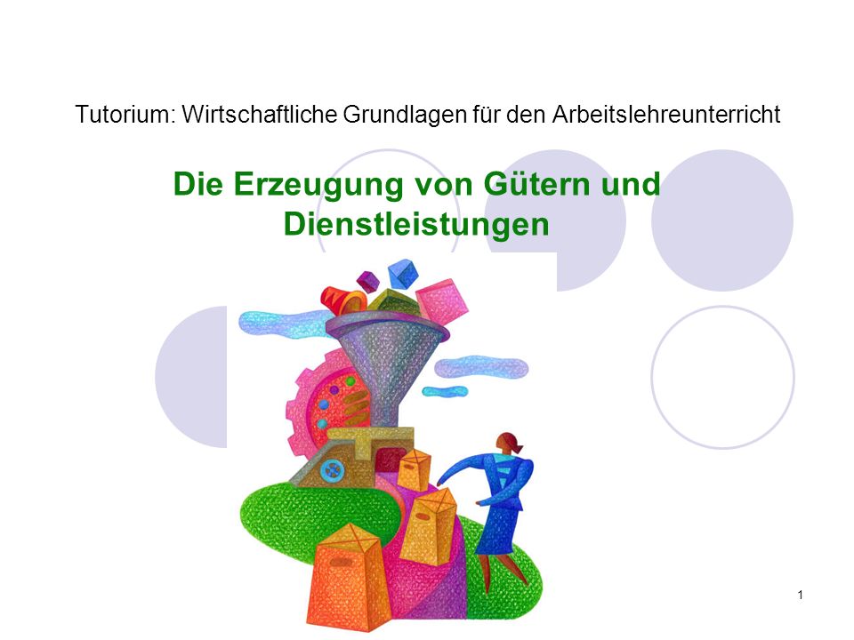 Tutorium: Wirtschaftliche Grundlagen für den Arbeitslehreunterricht