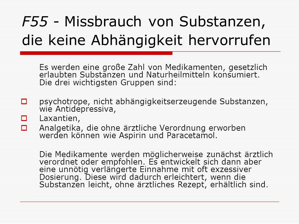 F55 - Missbrauch von Substanzen, die keine Abhängigkeit hervorrufen