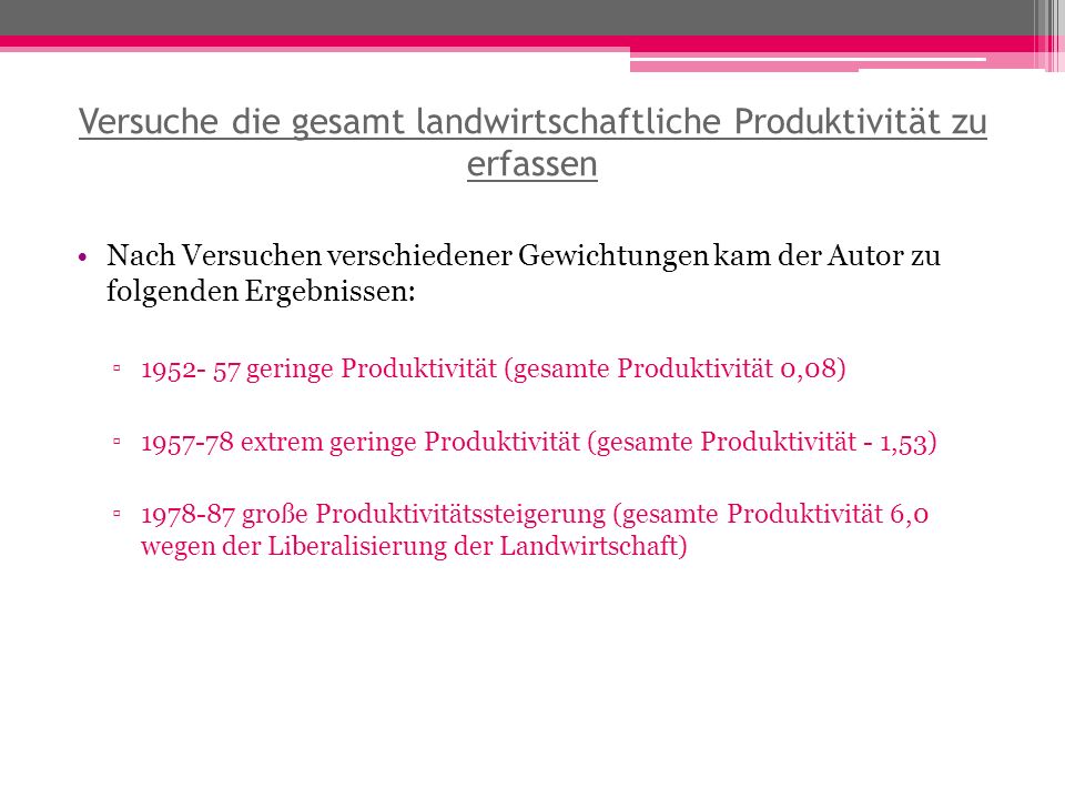 Versuche die gesamt landwirtschaftliche Produktivität zu erfassen