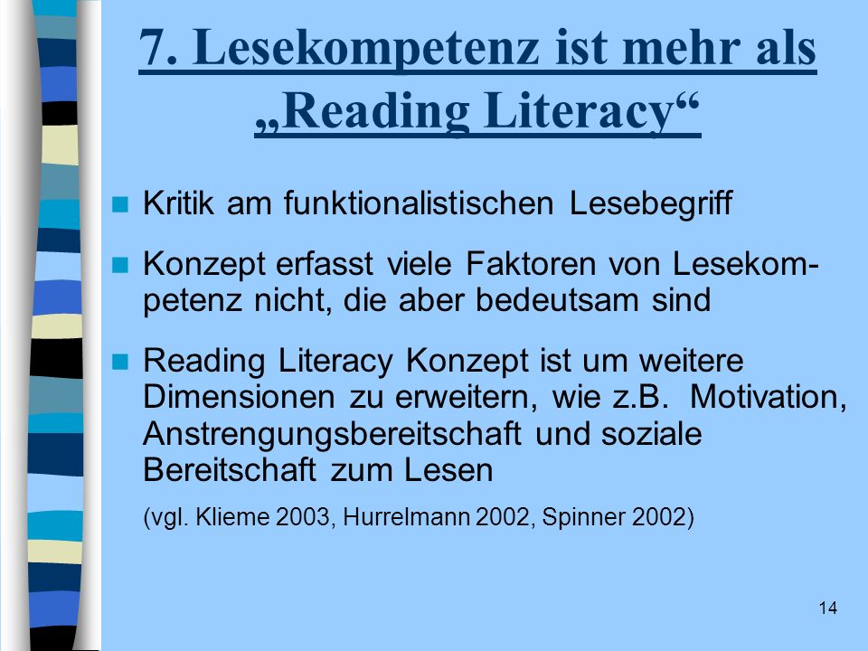 7. Lesekompetenz ist mehr als „Reading Literacy