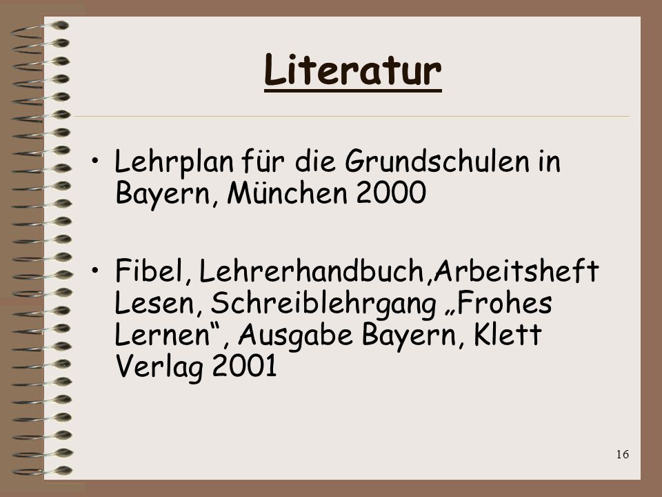 Literatur Lehrplan für die Grundschulen in Bayern, München 2000