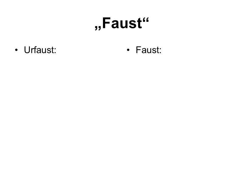 „Faust Urfaust: Faust: