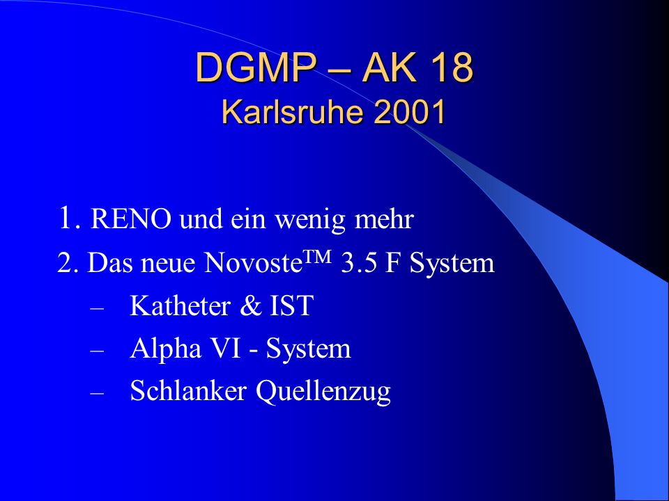 DGMP – AK 18 Karlsruhe RENO und ein wenig mehr