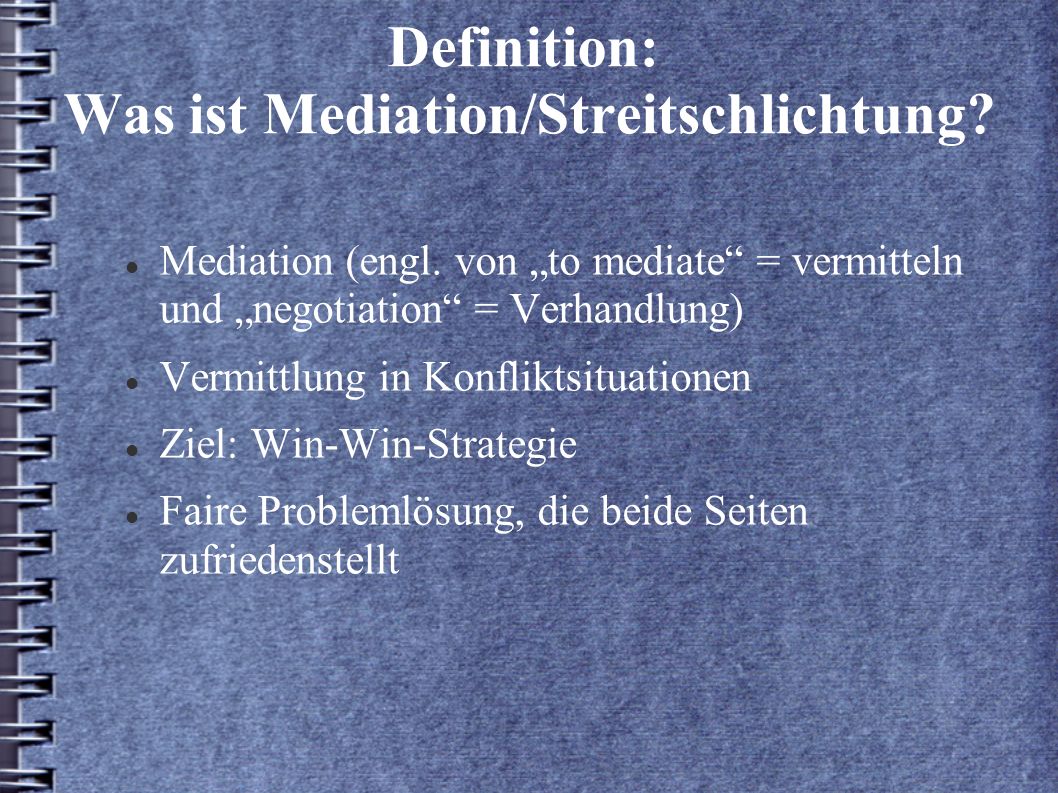 Definition: Was ist Mediation/Streitschlichtung