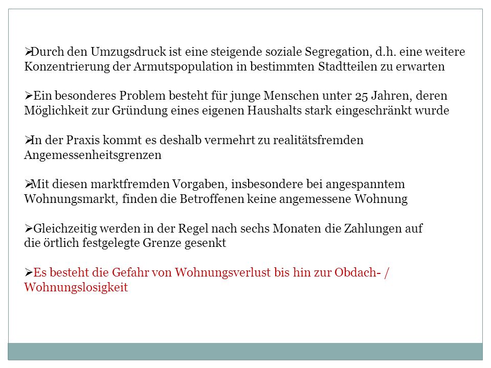 Durch den Umzugsdruck ist eine steigende soziale Segregation, d. h