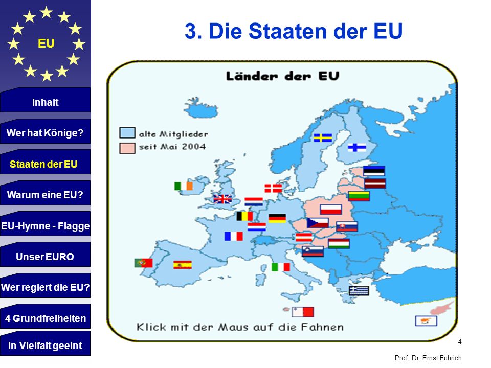 3. Die Staaten der EU EU Inhalt Wer hat Könige Staaten der EU