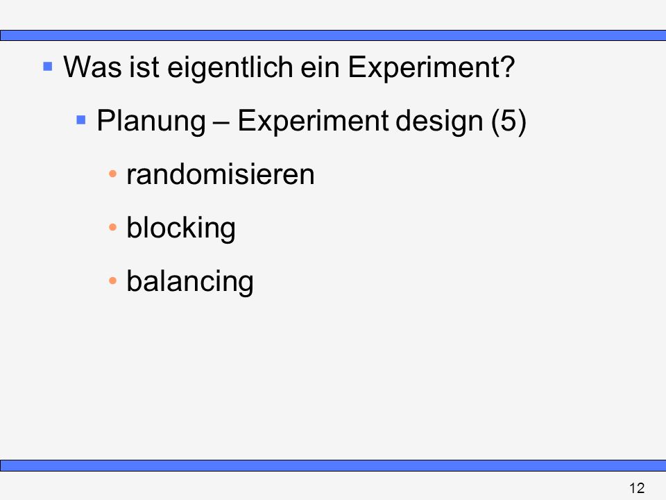 Was ist eigentlich ein Experiment Planung – Experiment design (5)