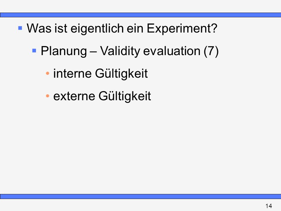 Was ist eigentlich ein Experiment Planung – Validity evaluation (7)