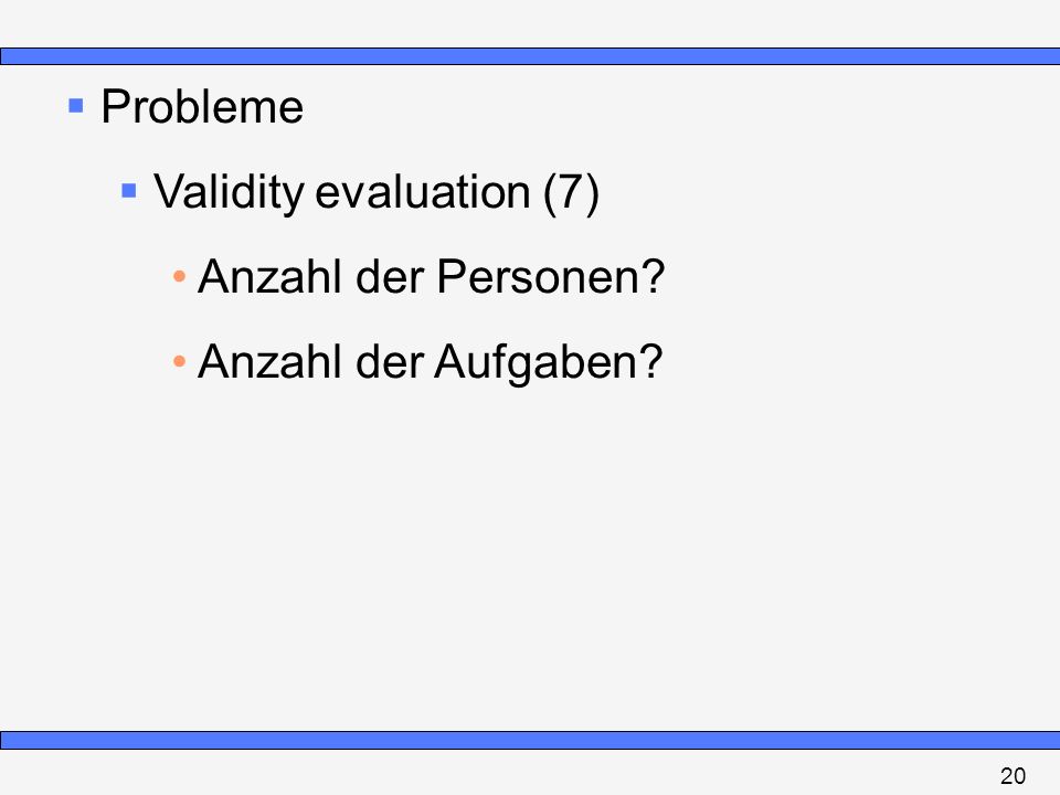Validity evaluation (7) Anzahl der Personen Anzahl der Aufgaben