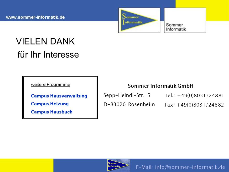 VIELEN DANK für Ihr Interesse Sommer Informatik GmbH
