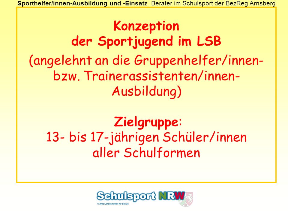 Konzeption der Sportjugend im LSB (angelehnt an die Gruppenhelfer/innen- bzw.