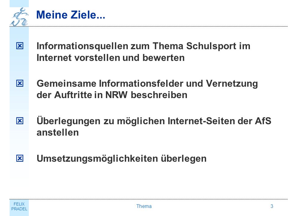 Meine Ziele... Informationsquellen zum Thema Schulsport im Internet vorstellen und bewerten.