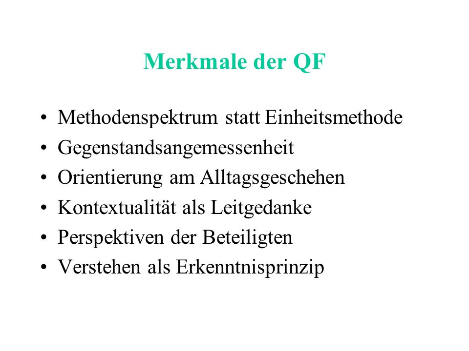 Merkmale der QF Methodenspektrum statt Einheitsmethode