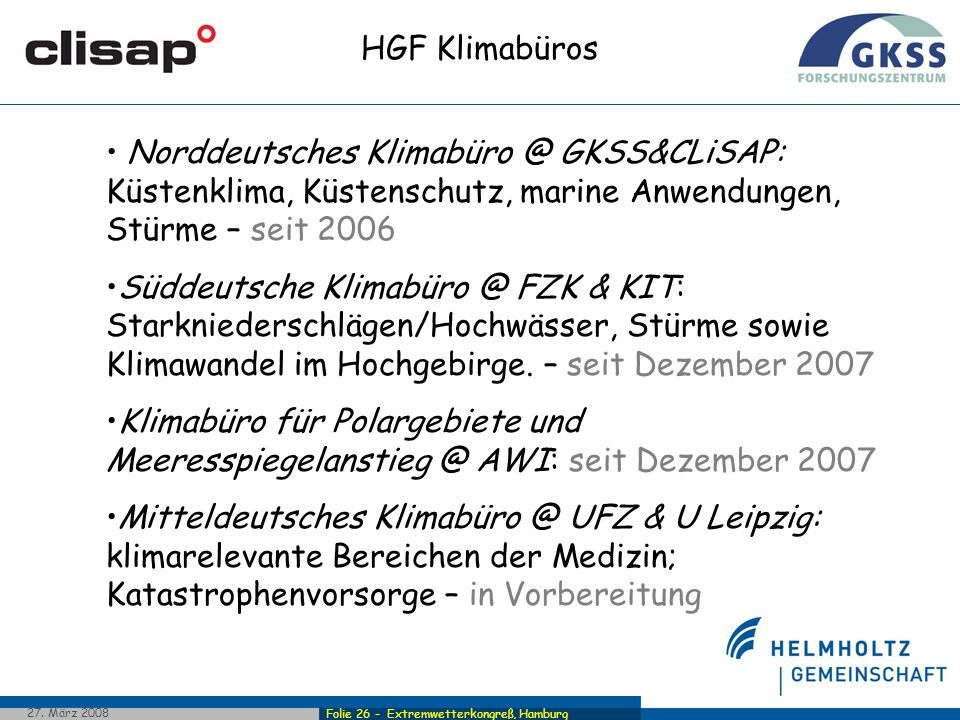 HGF Klimabüros Norddeutsches GKSS&CLiSAP: Küstenklima, Küstenschutz, marine Anwendungen, Stürme – seit