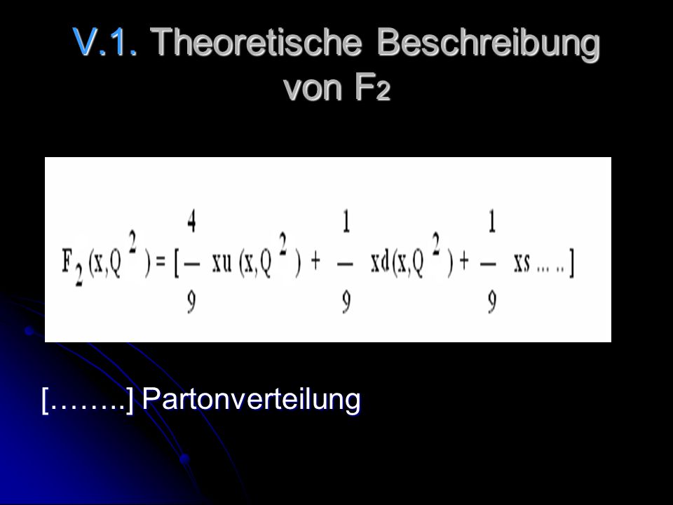 V.1. Theoretische Beschreibung von F2