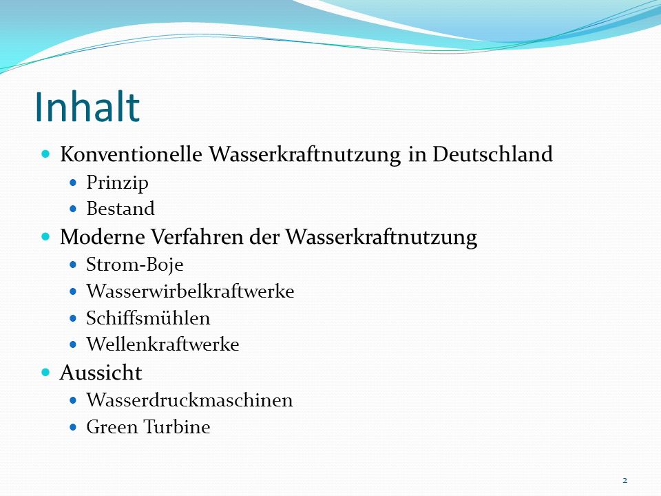 Inhalt Konventionelle Wasserkraftnutzung in Deutschland