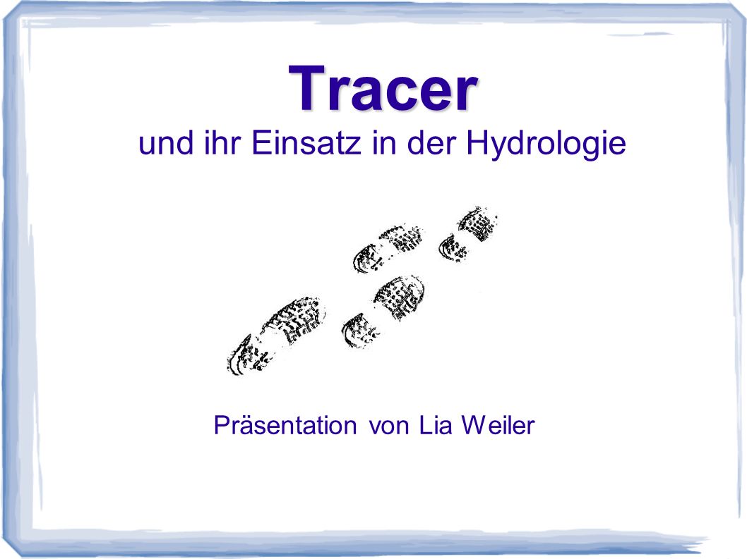 Tracer und ihr Einsatz in der Hydrologie