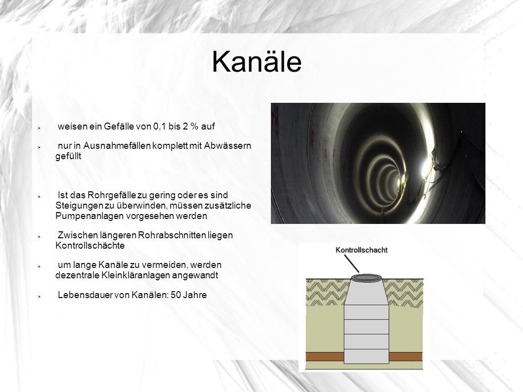 Kanäle weisen ein Gefälle von 0,1 bis 2 % auf
