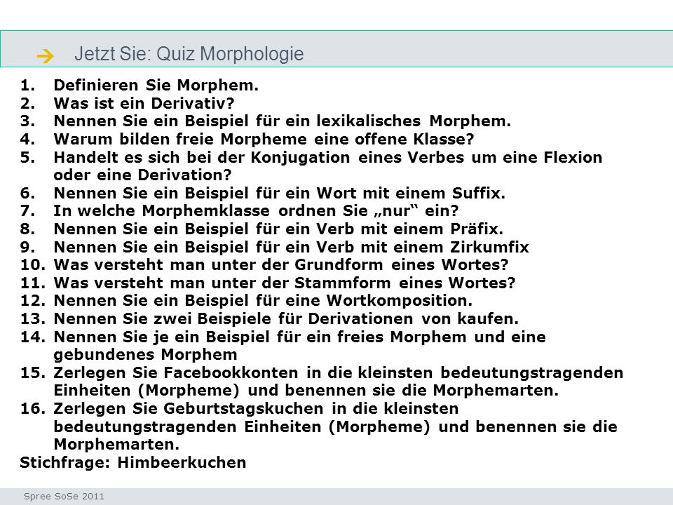  Jetzt Sie: Quiz Morphologie Definieren Sie Morphem.
