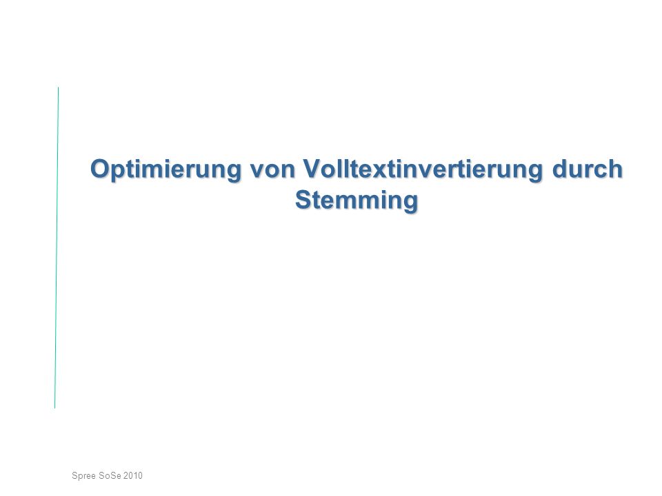 Optimierung von Volltextinvertierung durch Stemming