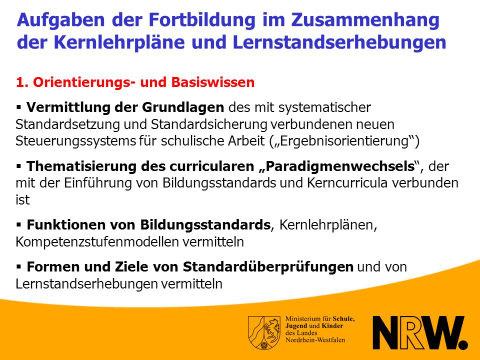 Aufgaben der Fortbildung im Zusammenhang der Kernlehrpläne und Lernstandserhebungen