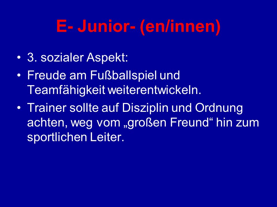 E- Junior- (en/innen) 3. sozialer Aspekt: