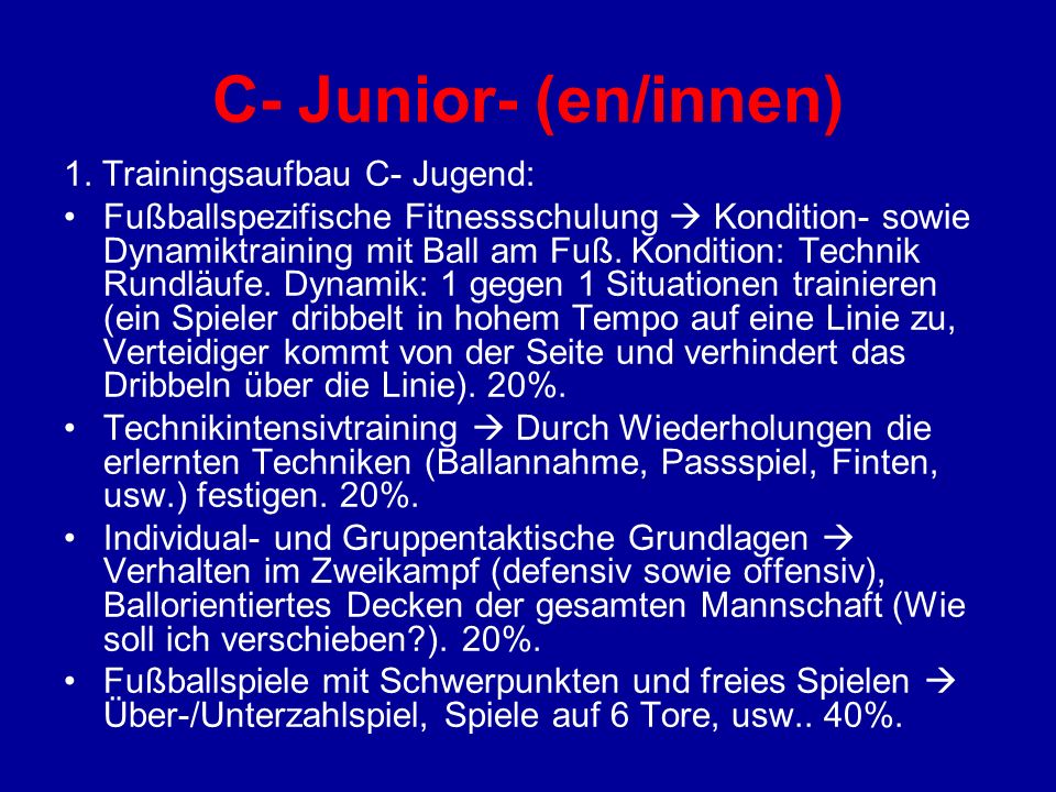 C- Junior- (en/innen) 1. Trainingsaufbau C- Jugend: