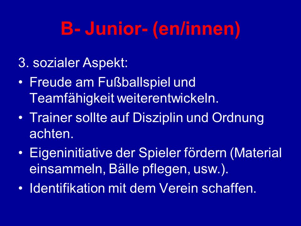 B- Junior- (en/innen) 3. sozialer Aspekt: