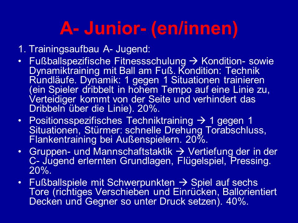 A- Junior- (en/innen) 1. Trainingsaufbau A- Jugend:
